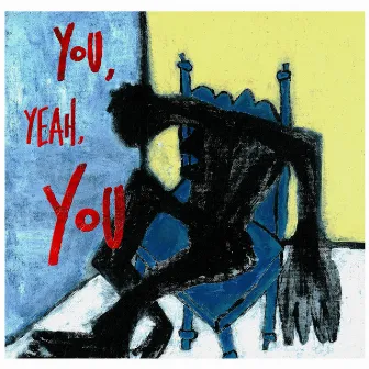 You, Yeah, You by Tré Burt