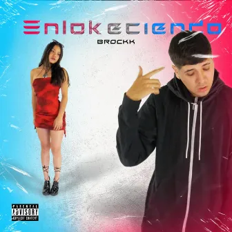 Enlokeciendo by Brockk