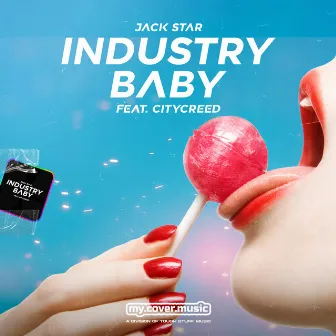 Industry Baby by Jack Star