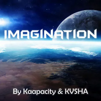 Imagination by KVSHA