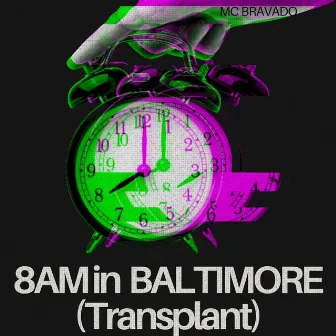 8AM In Baltimore (Transplant) by MC Bravado