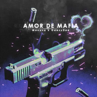 Amor de Mafia by GeezyDee