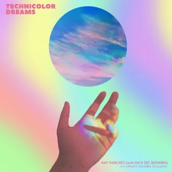 Technicolor Dreams by Rap Sanchez