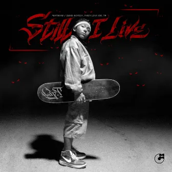 Still I Live by Cap-T