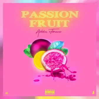 Passion Fruit by Ashton Forever