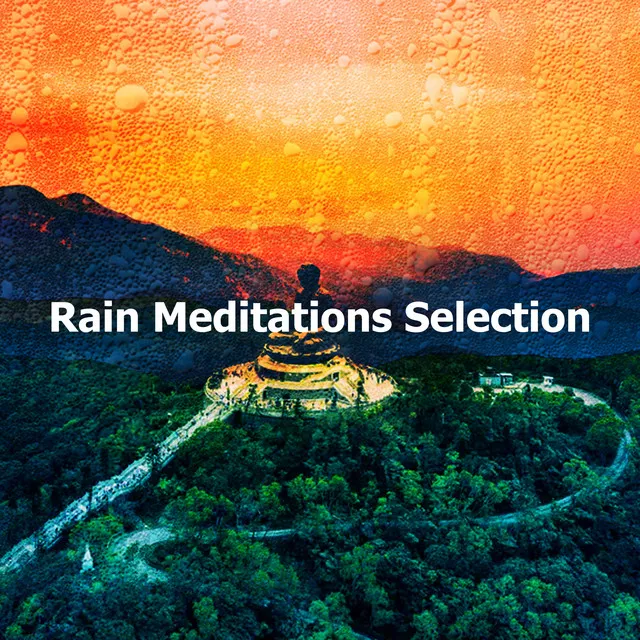 Rain Meditations Selection