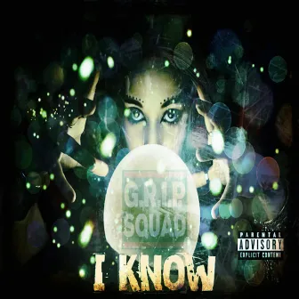 I Know by G.R.I.P. Squad