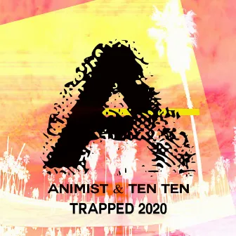 Trapped 2020 by Ten Ten