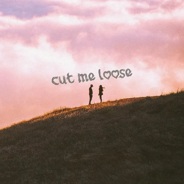 cut me loose