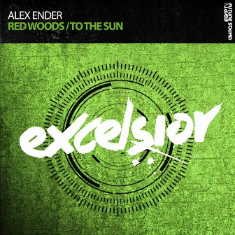 Red Woods / To The Sun by Alex Ender