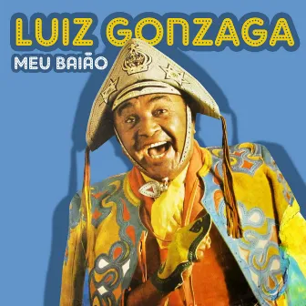 Meu Baiao by Luiz Gonzaga