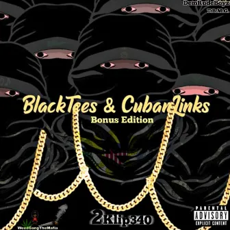 BlackTees & CubanLinks by 2klip340