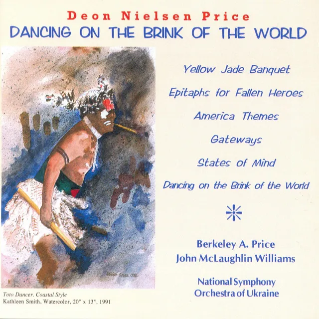 Price, D.N.: Dancing On the Brink of the World / States of Mind / Yellow Jade Banquet / Epitaphs for Fallen Heroes