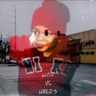 W.O.P VS WRLD 3 : NOTHING 2 LOSE by Keywop Swevinn