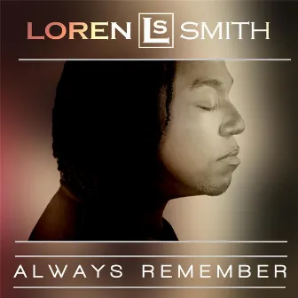 Always Remember by Loren Smith