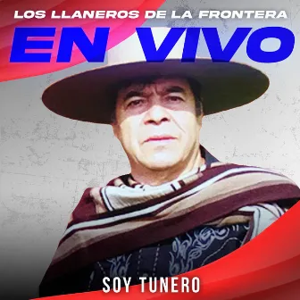 Soy Tunero (En Vivo) by Los Llaneros De La Frontera