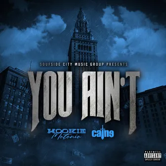 You Ain't by Mookie Motonio