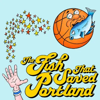 The Fish That Saved Portland by Milc