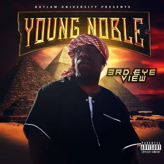 3rd Eye View by Young Noble