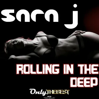 Rolling in the Deep by Sara J