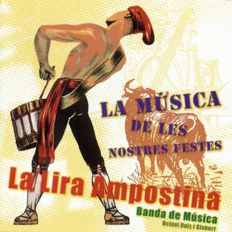 La Música de les Nostres Festes by La Lira Ampostina