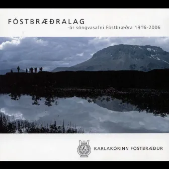 Fóstbræðralag (úr söngvasafni Fóstbræðra 1916-2006) by Karlakórinn Fóstbræður