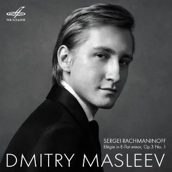 Elégie in E-Flat Minor, Op. 3 No. 1 by Dmitry Masleev