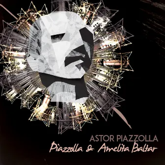 Astor Piazzolla & Amelita Baltar by Amelita Baltar