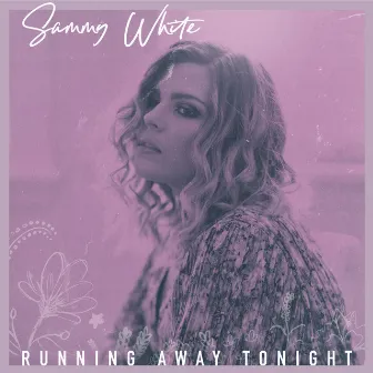 Running Away Tonight by Sammy White