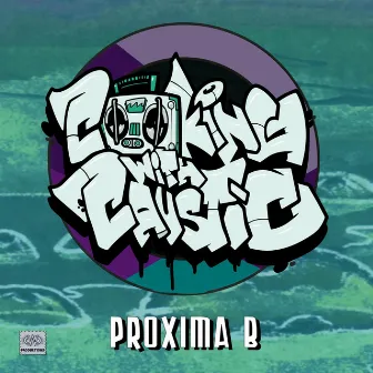 Proxima B by Cooking With Caustic