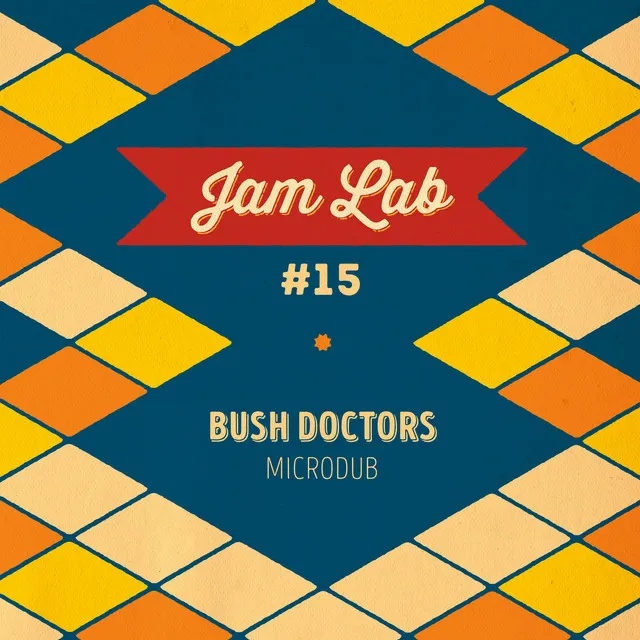 Jam Lab #15 - Bush Doctors