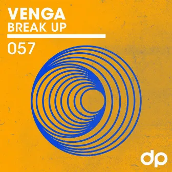 Break Up by VENGA