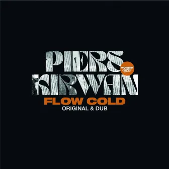 Flow Cold by Piers Kirwan