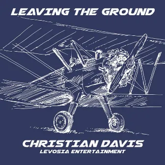 Leaving The Ground by Christian Davis