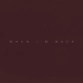 When I'm Back by Darez