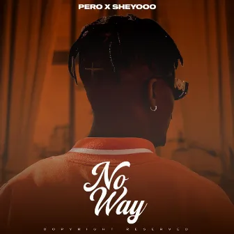 No Way by Pero