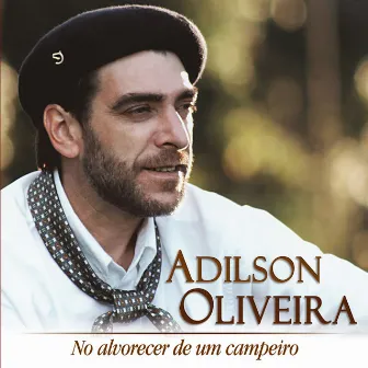 No Alvorecer de um Campeiro by Adilson Oliveira