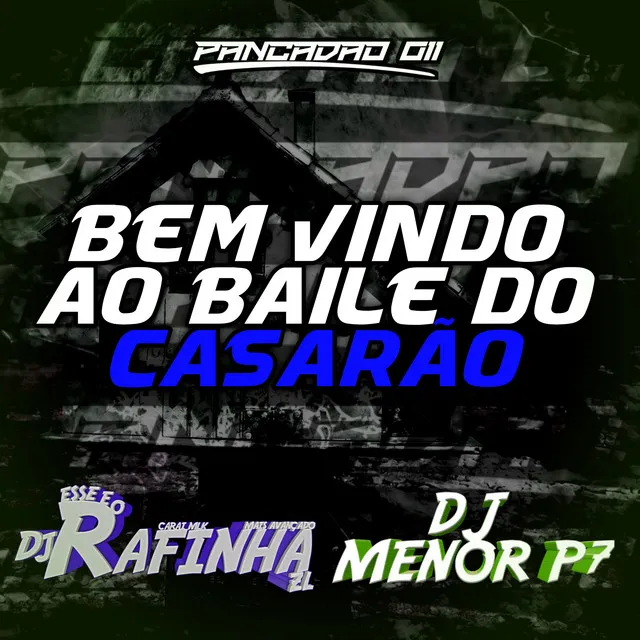 BEM VINDO AO BAILE DO CASARÃO