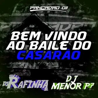 BEM VINDO AO BAILE DO CASARÃO by DJ RAFINHA ZL