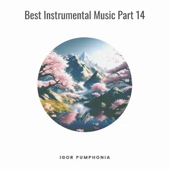 Best Instrumental Music Part 14 by Igor Pumphonia