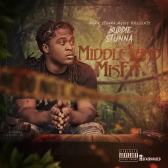 MiddleLand Misfit by Buddie Stunna