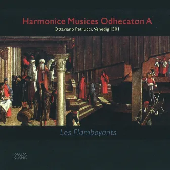 Harmonice Musices Odhecaton A (Ottaviano Petrucci, Venedig 1501) by Michael Form