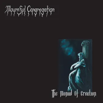 The Monad of Creation by Mournful Congregation