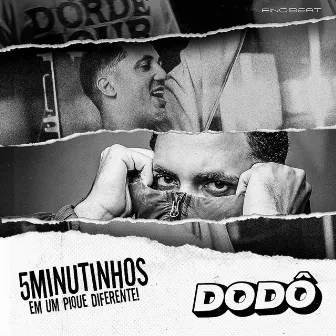 5 MINUTINHOS EM UM PIQUE DIFERENTE by DODO.027