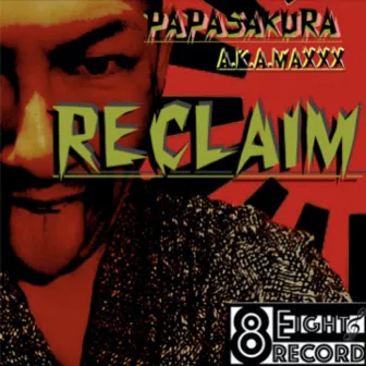 Reclaim by PAPA SAKURA