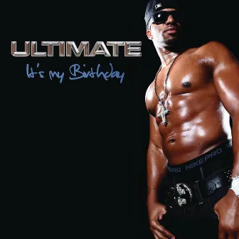 Its My Birthday by Ultimate