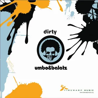 Dirty by Umbo & Balatz