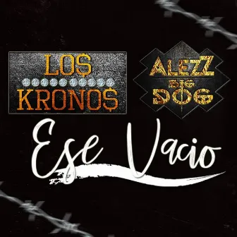 Ese Vacio by Los Kronos