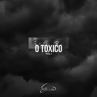 O Tóxico, Vol. 1 by Luizzo F