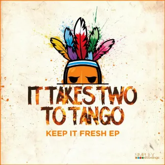 Keep It Fresh EP by It Takes Two To Tango